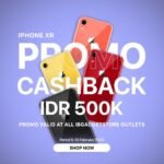 Promo iPhone XR di Jakarta Cashback 500 Ribu