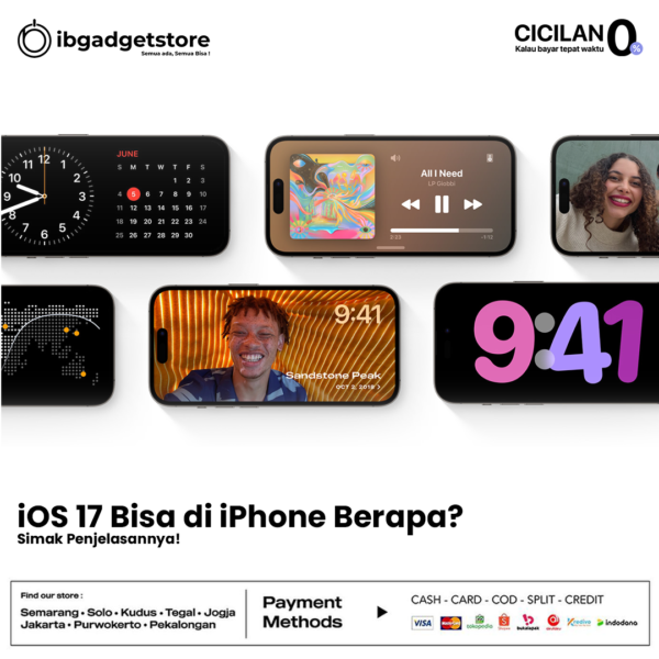 IOS 17 Bisa Di IPhone Berapa? Yuk Simak Disini! - IBGADGETSTORE