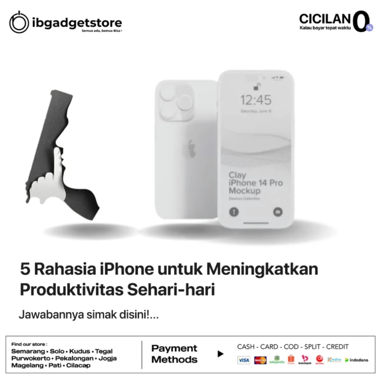 5 Rahasia iPhone untuk Meningkatkan Produktivitas Sehari-hari-ibgadgetstore