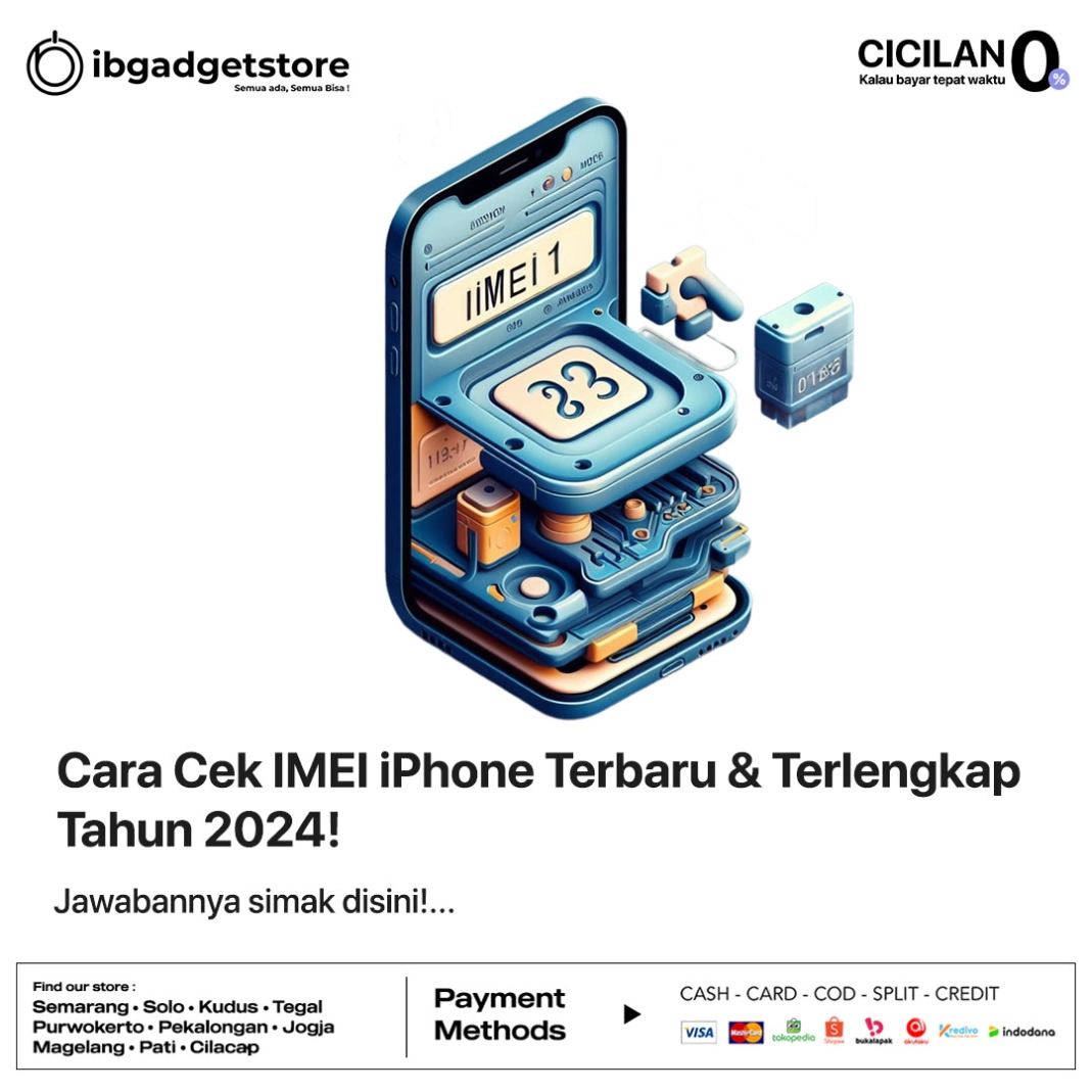 Cara Cek IMEI iPhone Terbaru & Terlengkap Tahun 2024!