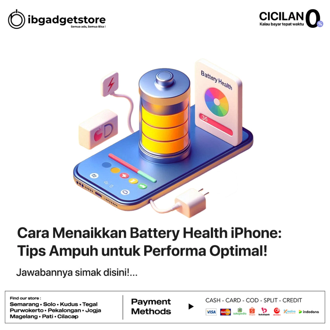 Cara Menaikkan Battery Health iPhone: Tips Ampuh untuk Performa