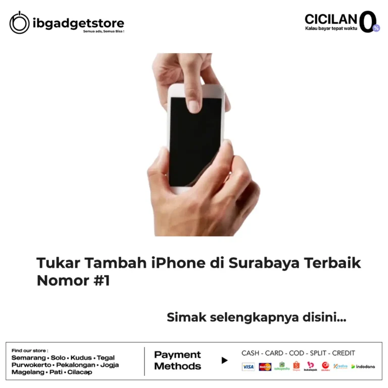 tukar tambah iphone surabaya