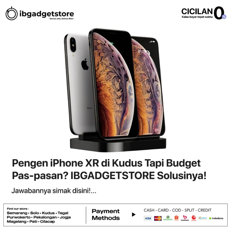 Pengen iPhone XR di Kudus Tapi Budget Pas-pasan? Tenang, IBGADGETSTORE Solusinya!