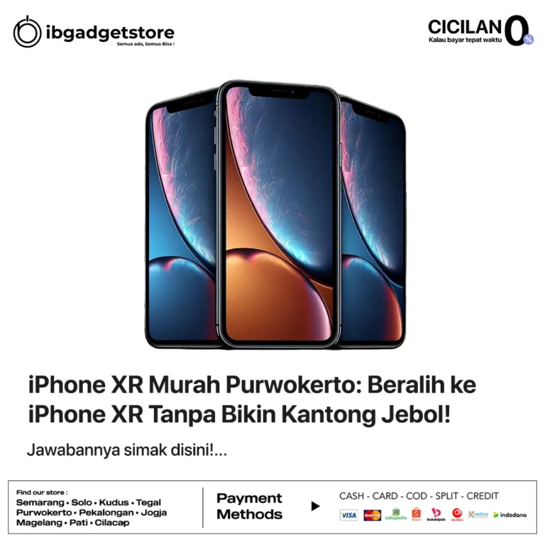 iPhone XR Murah Purwokerto: Beralih ke iPhone XR Tanpa Bikin Kantong Jebol!