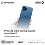 iPhone 12 untuk Gaming: Apakah Layak Dibeli?