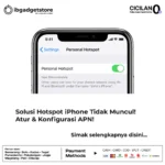 Solusi Hotspot iPhone Tidak Muncul! Atur & Konfigurasi APN!