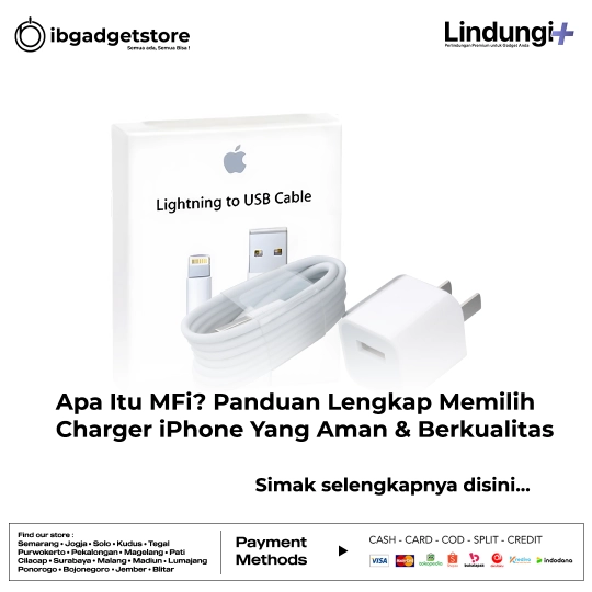 Apa Itu MFi, Panduan Lengkap Memilih Charger iPhone Yang Aman & Berkualitas