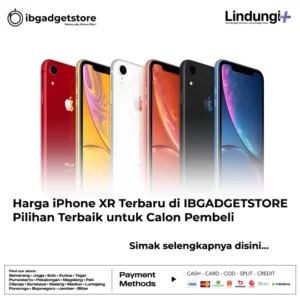 Harga iPhone XR Terbaru di IBGADGETSTORE Pilihan Terbaik untuk Calon Pembeli