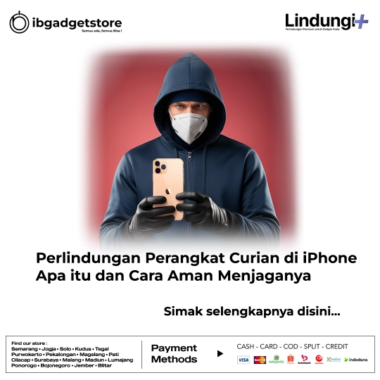 Perlindungan Perangkat Curian di iPhone, Apa itu dan Cara Aman Menjaganya