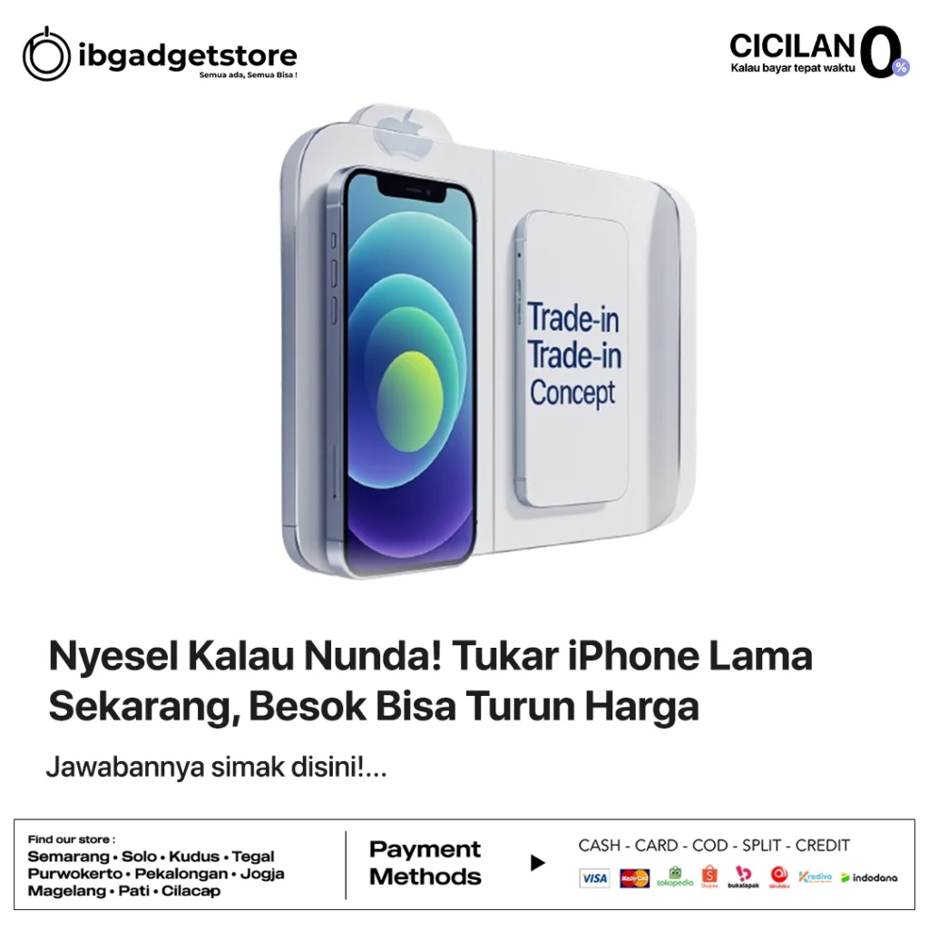 Nyesel Kalau Nunda! Tukar iPhone Lama Sekarang, Besok Bisa Turun Harga