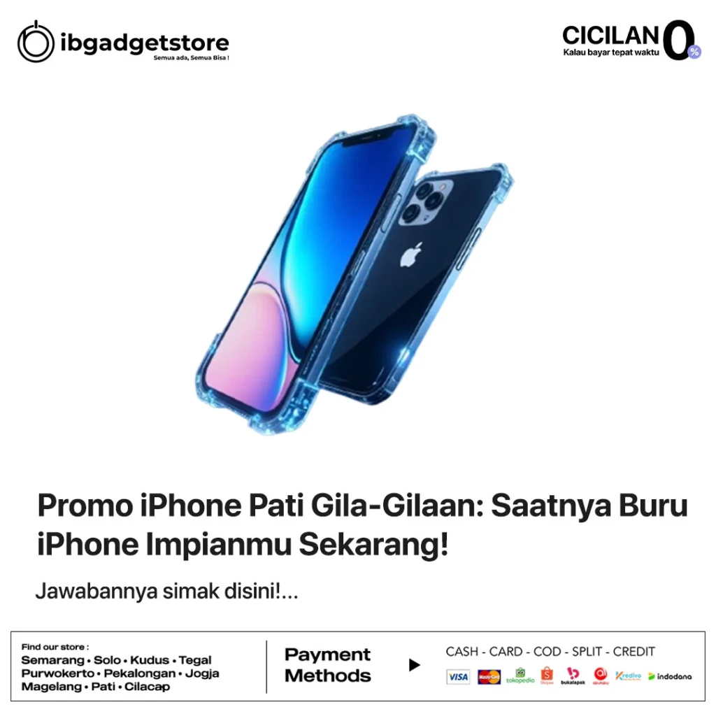 promo iphone pati gila gilaan: buru iphone impianmu sekarang!