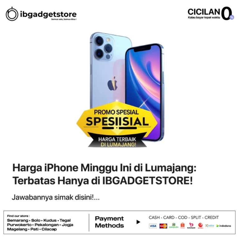 Harga iPhone Minggu Ini di Lumajang: Terbatas Hanya di IBGADGETSTORE!