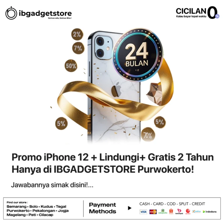 Promo iPhone 12 + Lindungi+ Gratis 2 Tahun Hanya di IBGADGETSTORE Purwokerto!