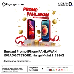 Buruan! Promo iPhone PAHLAWAN IBGADGETSTORE: Harga Mulai 2.999K!
