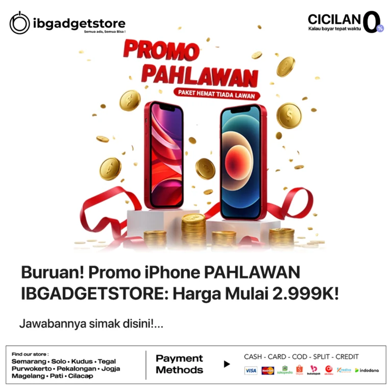 Buruan! Promo iPhone PAHLAWAN IBGADGETSTORE: Harga Mulai 2.999K!