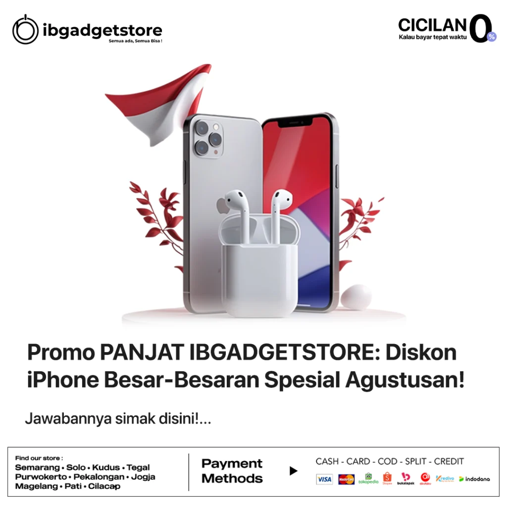 Promo PANJAT IBGADGETSTORE: Diskon iPhone Besar-Besaran Spesial Agustusan!