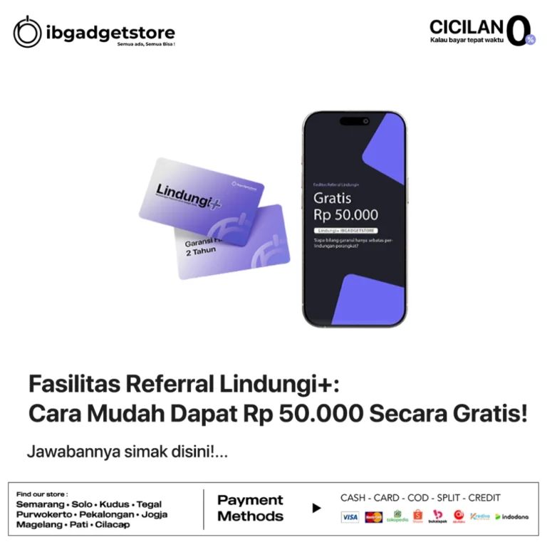 Fasilitas Referral Lindungi+: Cara Mudah Dapat Rp 50.000 Secara Gratis!