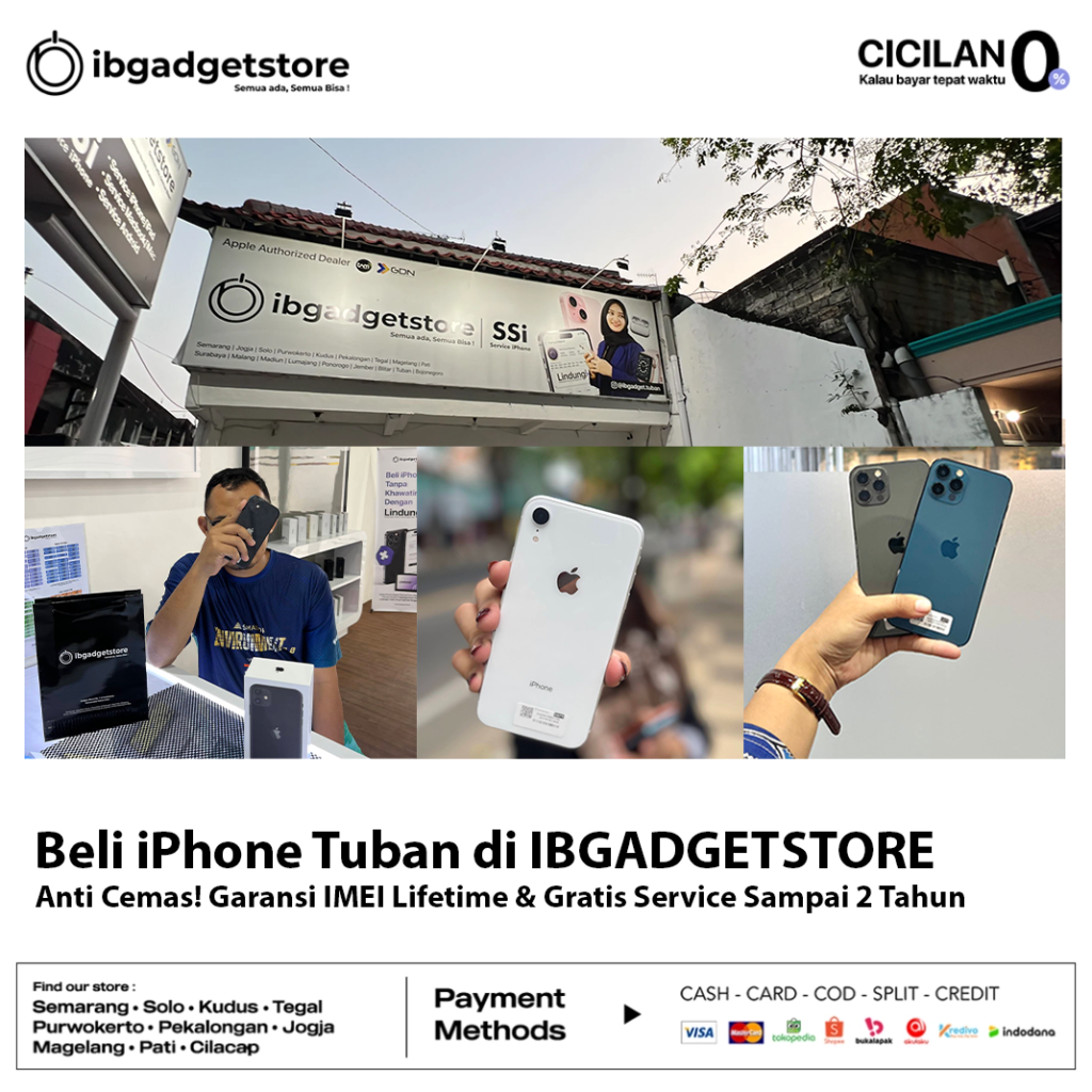Beli iPhone Tuban di IBGADGETSTORE Anti Cemas! Garansi IMEI Lifetime & Gratis Service Sampai 2 Tahun