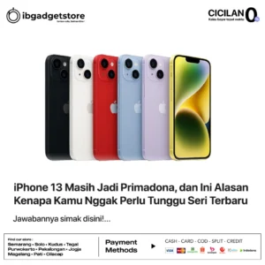 iPhone 13 Masih Jadi Primadona, dan Ini Alasan Kenapa Kamu Nggak Perlu Tunggu Seri Terbaru