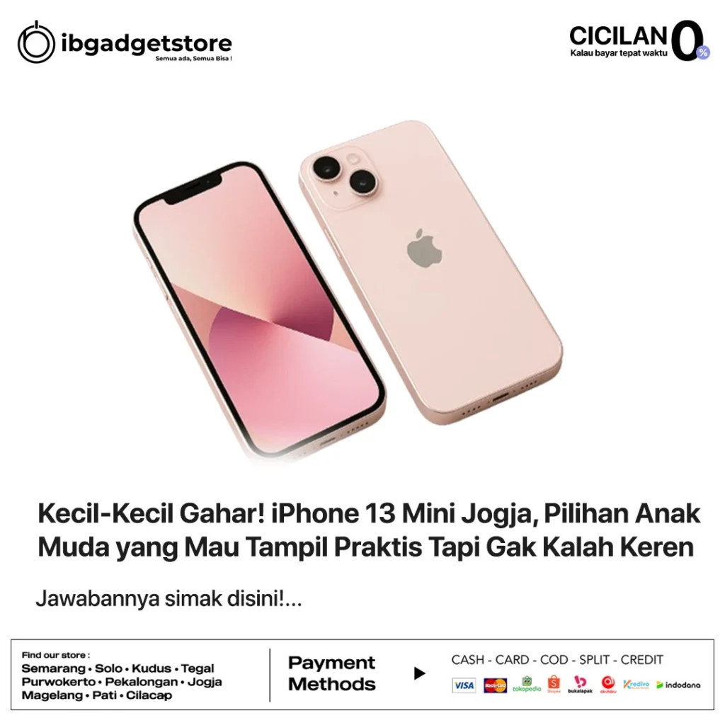 Kecil-Kecil Gahar! iPhone 13 Mini Jogja, Pilihan Anak Muda yang Mau Tampil Praktis Tapi Gak Kalah Keren