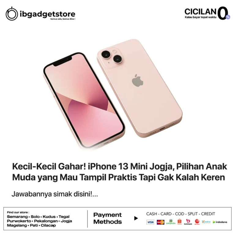 Kecil-Kecil Gahar! iPhone 13 Mini Jogja, Pilihan Anak Muda yang Mau Tampil Praktis Tapi Gak Kalah Keren