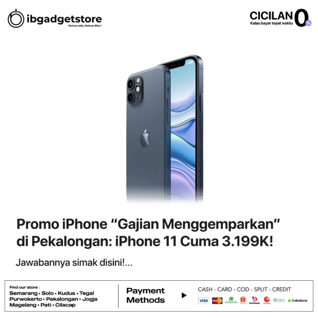 Promo iPhone “Gajian Menggemparkan” di Pekalongan iPhone 11 Cuma 3.199K!