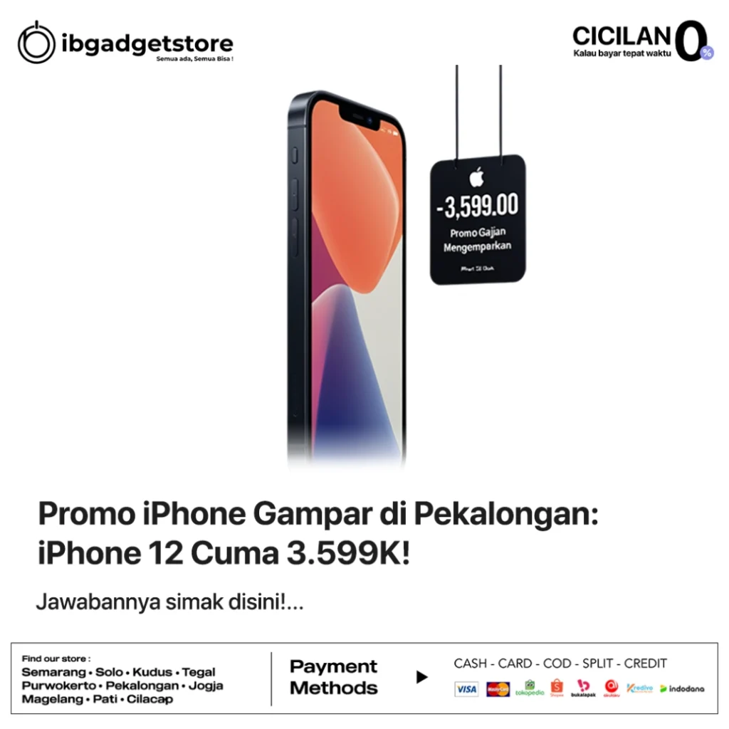 Promo iPhone Gampar “Gajian Menggemparkan” di Pekalongan iPhone 12 Cuma 3.599K!