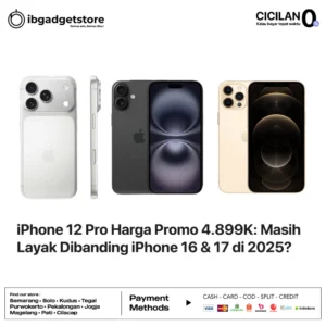 iPhone 12 Pro Harga Promo 4.899K: Masih Layak Dibanding iPhone 16 & 17 di 2025?
