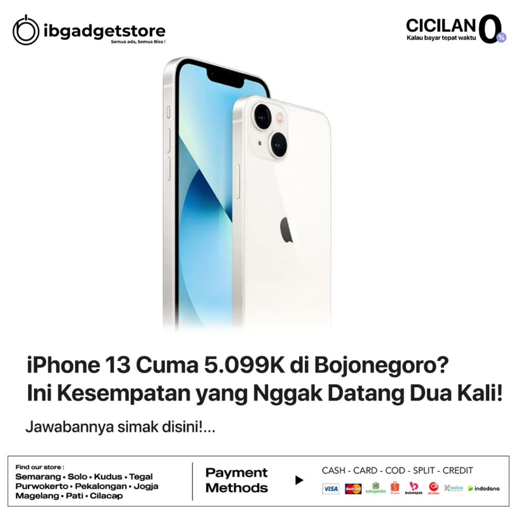 iPhone 13 Cuma 5.099K di Bojonegoro Ini Kesempatan yang Nggak Datang Dua Kali!
