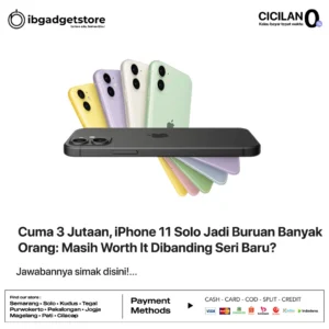 Cuma 3 Jutaan, iPhone 11 Solo Jadi Buruan Banyak Orang: Masih Worth It Dibanding Seri Baru?