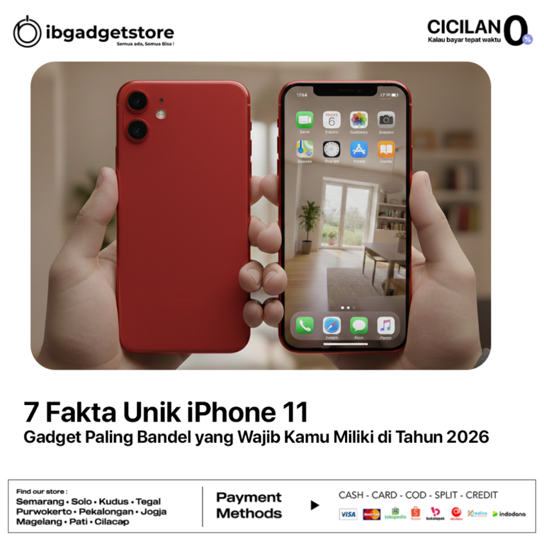 7 Fakta Unik iPhone 11- Gadget Paling 'Bandel' yang Wajib Kamu Miliki di Tahun 2026