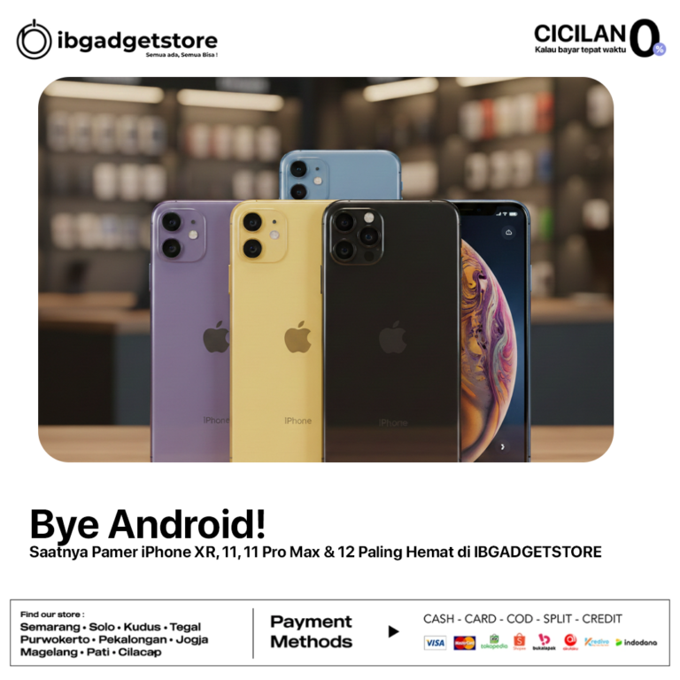 Bye Android! Saatnya Pamer iPhone XR, 11, 11 Pro Max & 12 Paling Hemat di IBGADGETSTORE