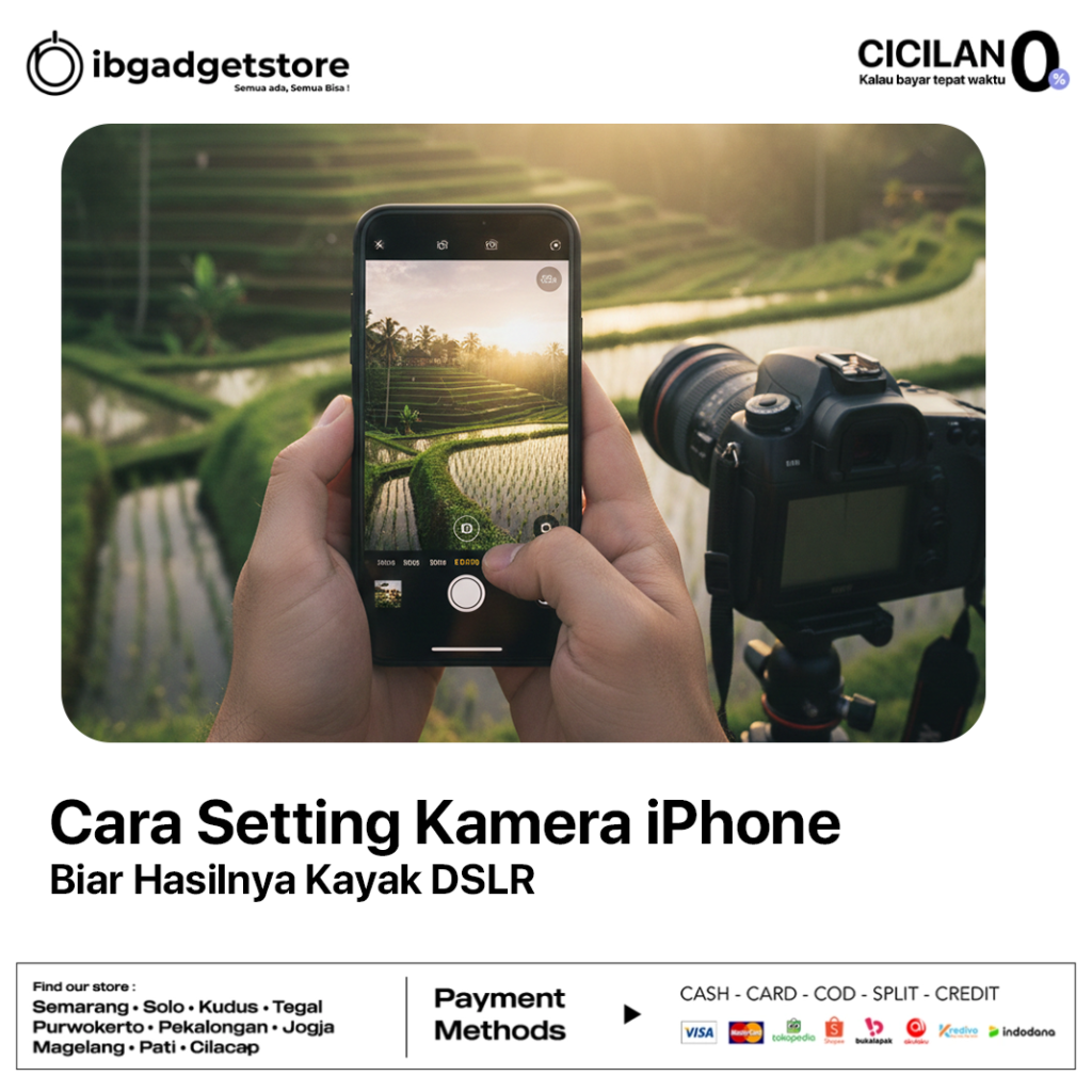 Cara Setting Kamera iPhone Biar Hasilnya Kayak DSLR