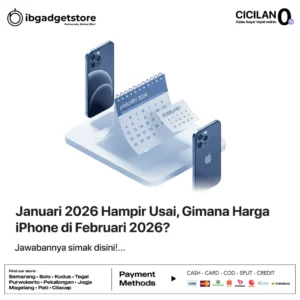 Januari 2026 Hampir Usai, Gimana Harga iPhone di Februari 2026?