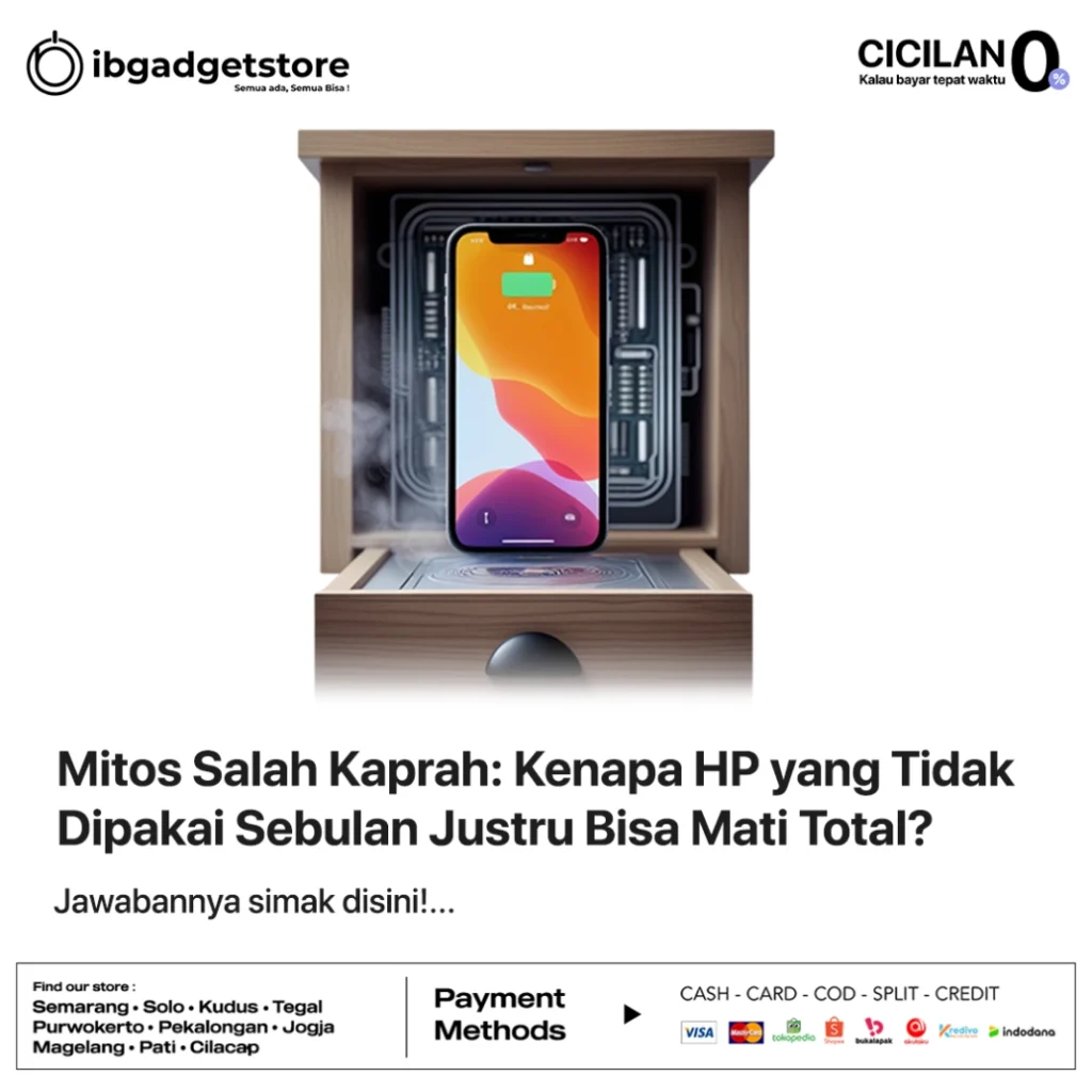Mitos Salah Kaprah: Kenapa HP yang Tidak Dipakai Sebulan Justru Bisa Mati Total?