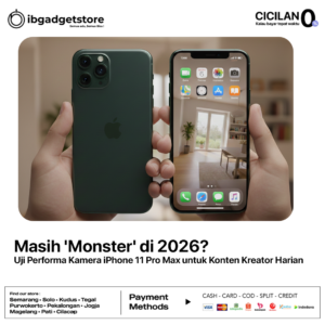 Masih 'Monster' di 2026_ Uji Performa Kamera iPhone 11 Pro Max untuk Konten Kreator Harian