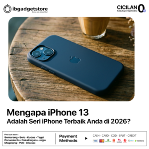 Mengapa iPhone 13 Adalah Seri iPhone Terbaik Anda di 2026