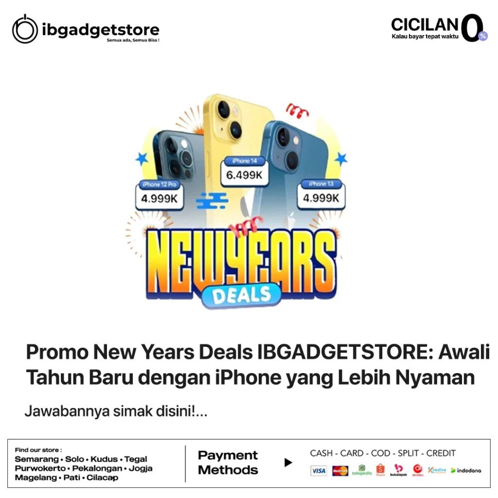 Promo New Years Deals IBGADGETSTORE: Awali Tahun Baru dengan iPhone yang Lebih Nyaman