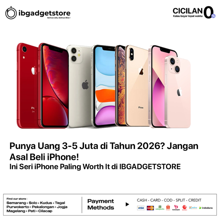 Punya Uang 3-5 Juta di Tahun 2026_ Jangan Asal Beli iPhone! Ini Seri iPhone Paling Worth It di IBGADGETSTORE