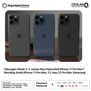 Tabungan Masih 2-3 Jutaan Mau Paksa Beli iPhone 17 Pro Max_ Mending Ambil iPhone 11 Pro Max, iPhone 13, atau iPhone 12 Pro Max Sekarang!