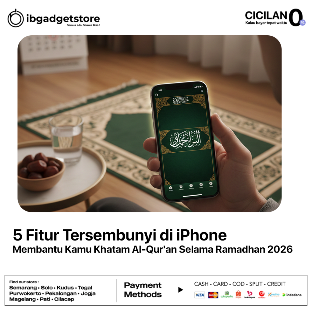 5 Fitur Tersembunyi di iPhone yang Membantu Kamu Khatam Al-Qur'an Selama Ramadhan 2026