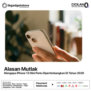 Alasan Mutlak Mengapa iPhone 13 Mini Perlu Dipertimbangkan Di Tahun 2026