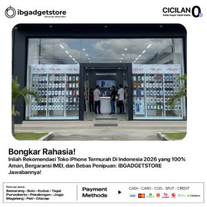 Bongkar Rahasia! Inilah Rekomendasi Toko iPhone Termurah Di Indonesia 2026 yang 100% Aman, Bergaransi IMEI, dan Bebas Penipuan- IBGADGETSTORE Jawabannya!