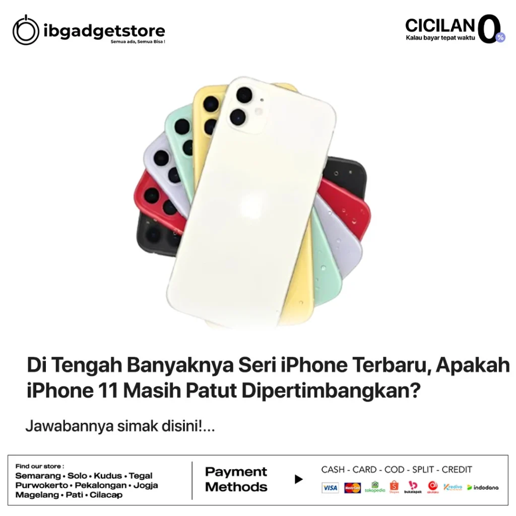 Di Tengah Banyaknya Seri iPhone Terbaru, Apakah iPhone 11 Masih Patut Dipertimbangkan?
