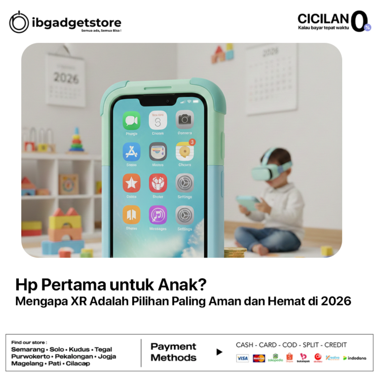 Hp Pertama untuk Anak_ Mengapa XR Adalah Pilihan Paling Aman dan Hemat di 2026