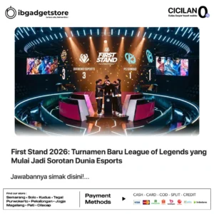 First Stand 2026: Turnamen Baru League of Legends yang Mulai Jadi Sorotan Dunia Esports