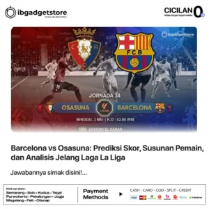 Barcelona vs Osasuna: Prediksi Skor, Susunan Pemain, dan Analisis Jelang Laga La Liga