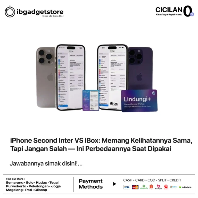 iPhone Second Inter VS iBox: Memang Kelihatannya Sama, Tapi Jangan Salah — Ini Perbedaannya Saat Dipakai