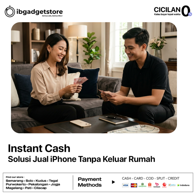 Instant Cash Solusi Jual iPhone Tanpa Keluar Rumah