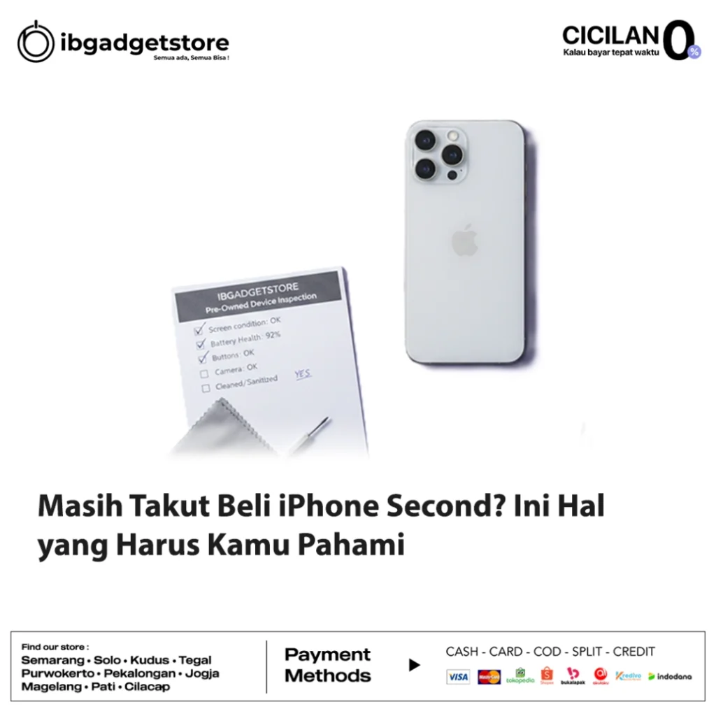 Masih Takut Beli iPhone Second? Ini Hal yang Harus Kamu Pahami